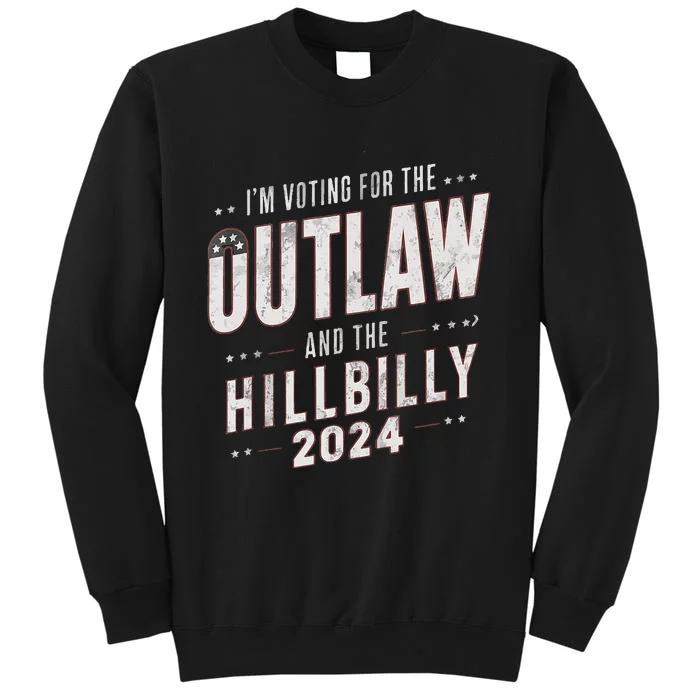 Voting For The Outlaw And The Hillbilly 2024 Sweatshirt