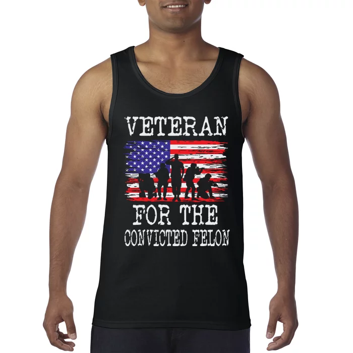 Veteran For The Convicted Felon Us Tank Top