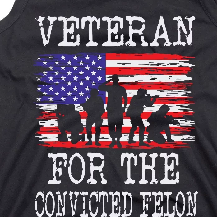 Veteran For The Convicted Felon Us Tank Top