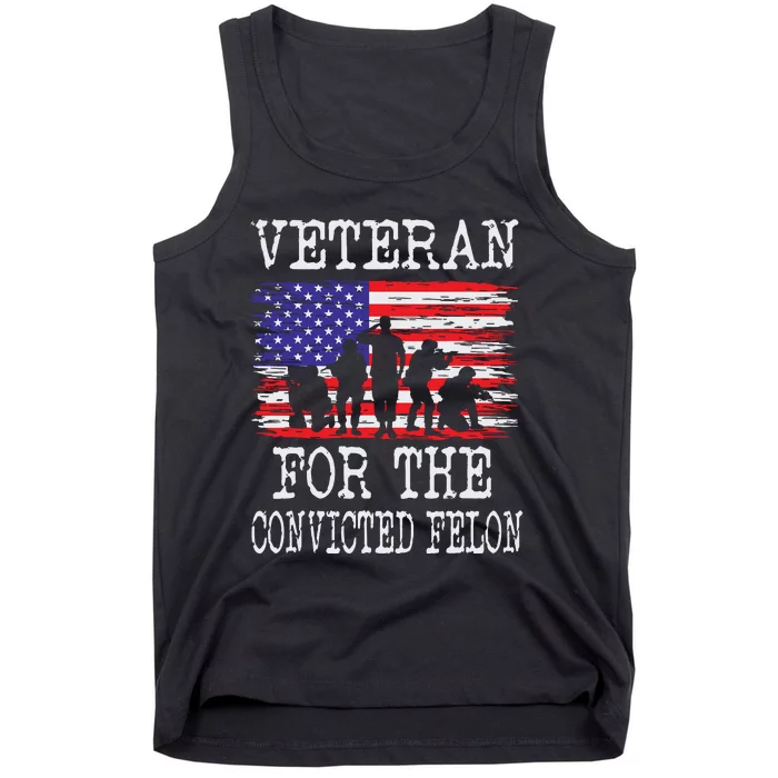 Veteran For The Convicted Felon Us Tank Top