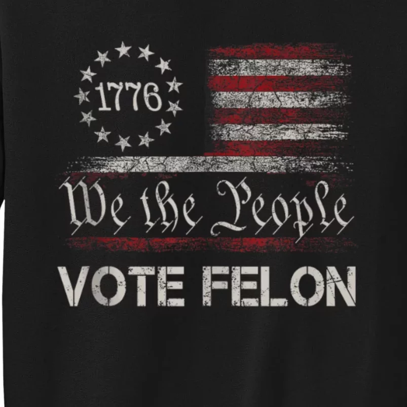 Vote Felon Trump 2024 45 And 47 Funny Vote For The Felon Sweatshirt