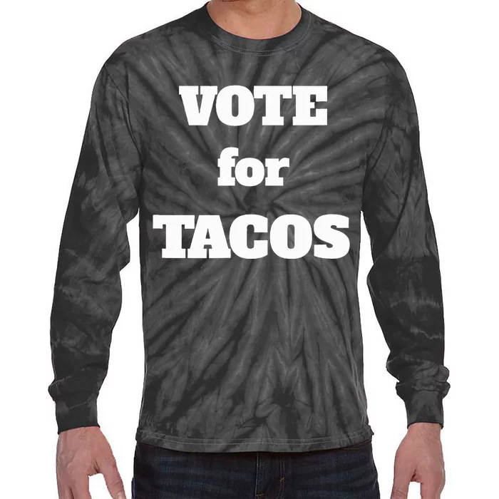 Vote For Tacos Tie-Dye Long Sleeve Shirt