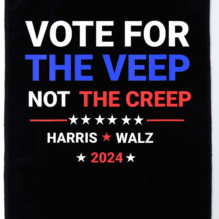 Vote For The Veep Not The Creep Harris Waltz 2024 Platinum Collection Golf Towel