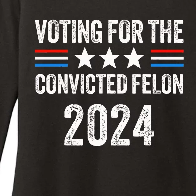 Voting For The Convicted Fellon 2024 Womens CVC Long Sleeve Shirt