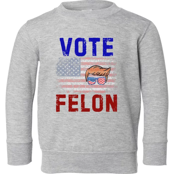 Vote Felon Trump 2024 45 And 47 Vote For The Felon Toddler Sweatshirt