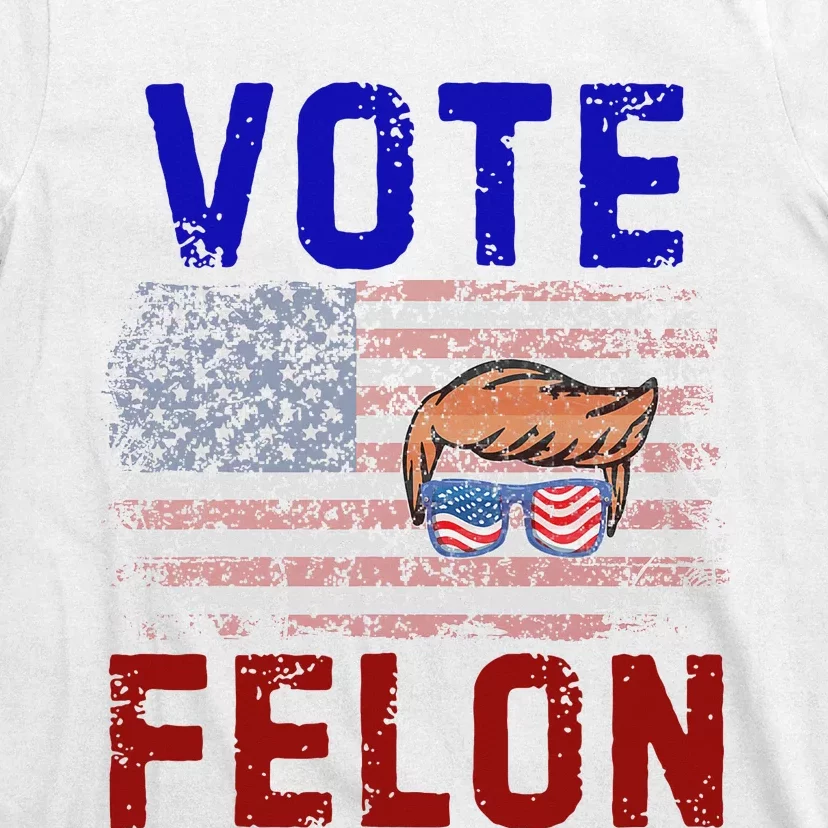 Vote Felon Trump 2024 45 And 47 Vote For The Felon T-Shirt