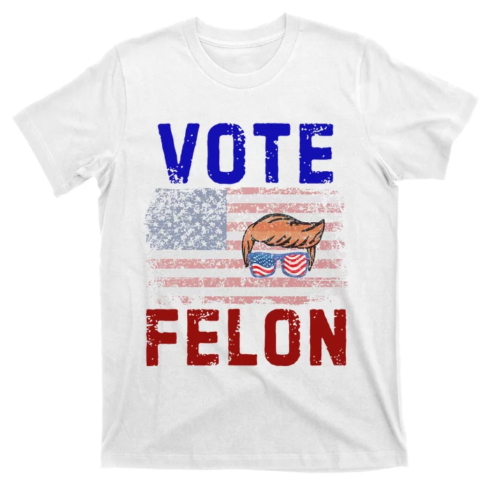 Vote Felon Trump 2024 45 And 47 Vote For The Felon T-Shirt