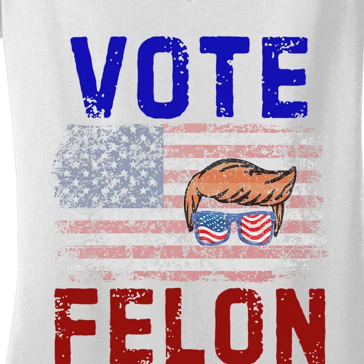 Vote Felon Trump 2024 45 And 47 Vote For The Felon Women's V-Neck T-Shirt