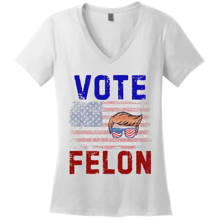 Vote Felon Trump 2024 45 And 47 Vote For The Felon Women's V-Neck T-Shirt