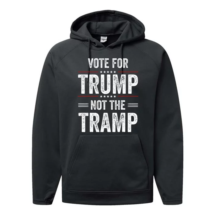 Vote For Trump Not The Tramp Performance Fleece Hoodie