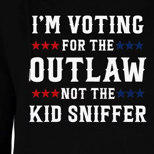 Voting For The Outlaw Funny Political Statement Womens Funnel Neck Pullover Hood