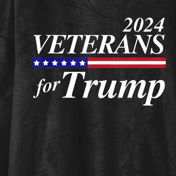 Veterans For Trump 2024 Conservative Republican Trump 2024 Hooded Wearable Blanket