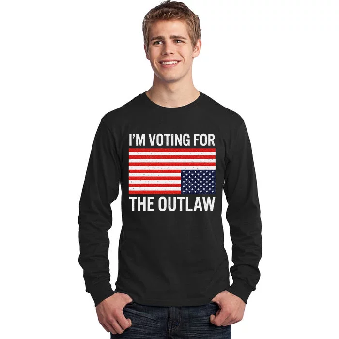 Voting For The Outlaw Bold Political Statement Tall Long Sleeve T-Shirt