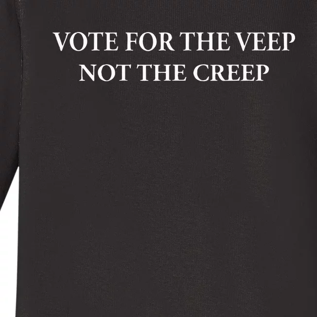 Vote For The Veep Not The Creep Baby Long Sleeve Bodysuit