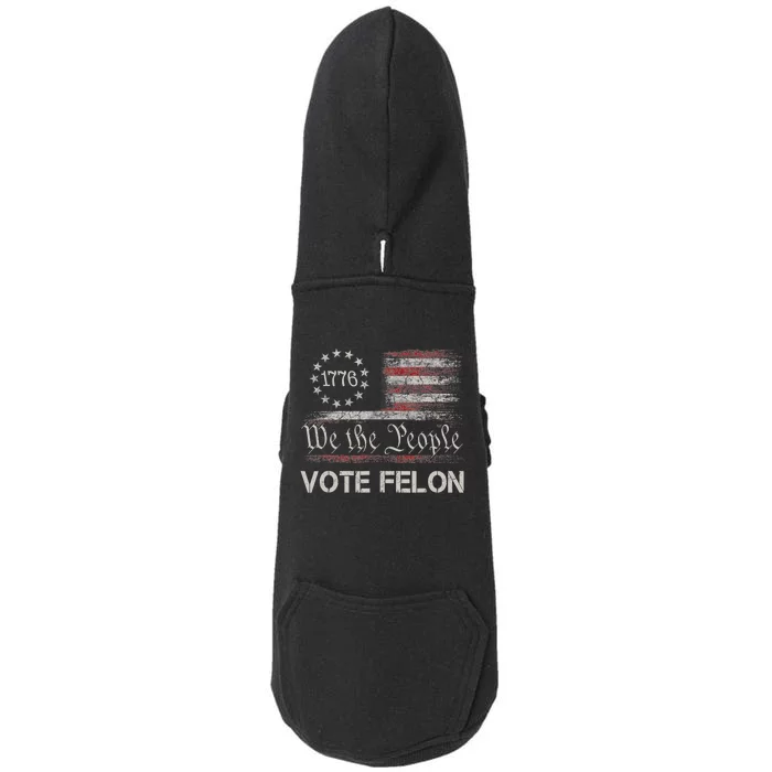 Vote Felon Trump 2024 45 And 47 Funny Vote For The Felon Doggie 3-End Fleece Hoodie