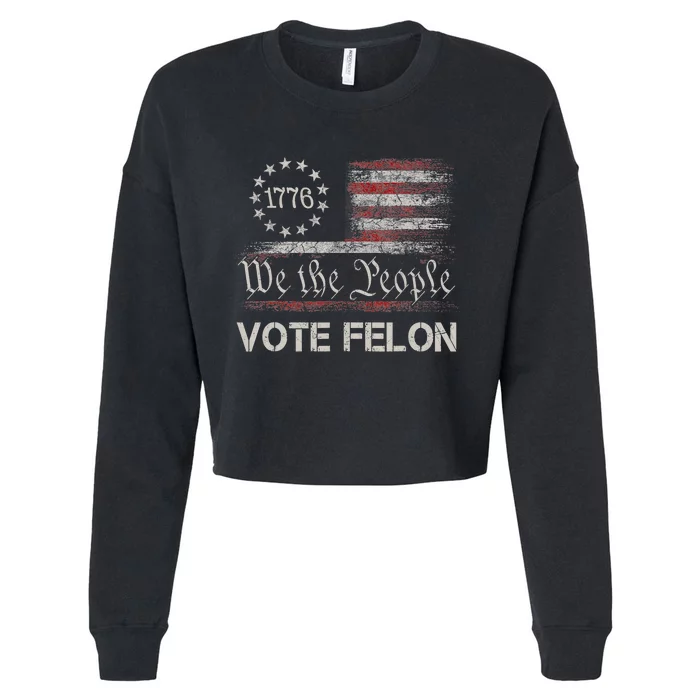 Vote Felon Trump 2024 45 And 47 Funny Vote For The Felon Cropped Pullover Crew