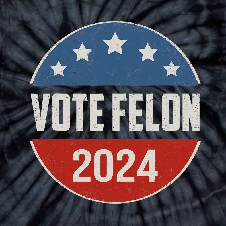 Vote Felon Trump 2024 45 And 47 Funny Vote For The Felon Tie-Dye T-Shirt