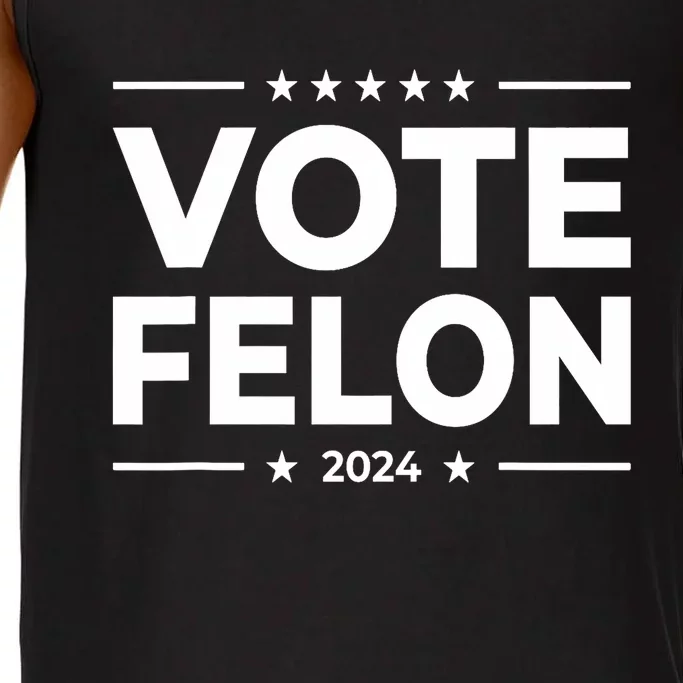 Vote Felon Trump 2024 45 And 47 Funny Vote For The Felon Stand With Trump Comfort Colors® Tank Top