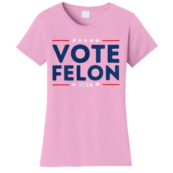 Vote Felon Trump 34 Felonies I Vote For Felons Women's T-Shirt