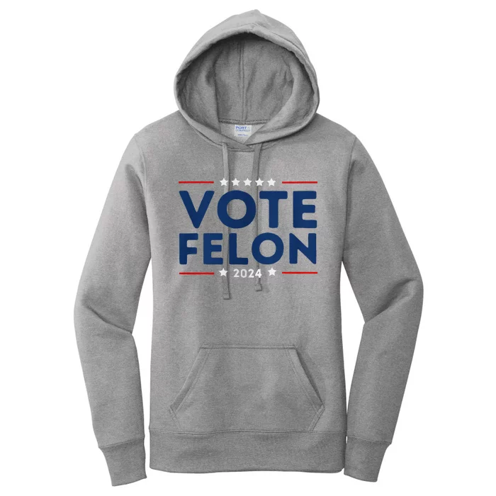 Vote Felon Trump 34 Felonies I Vote For Felons Women's Pullover Hoodie