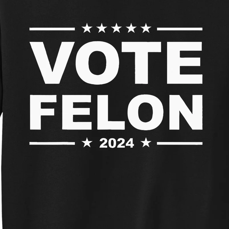 Vote Felon Trump 2024 45 And 47 Funny Vote For The Felon Sweatshirt