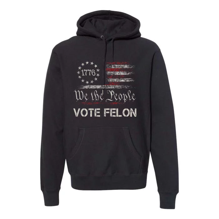 Vote Felon Trump 2024 45 And 47 Funny Vote For The Felon Premium Hoodie