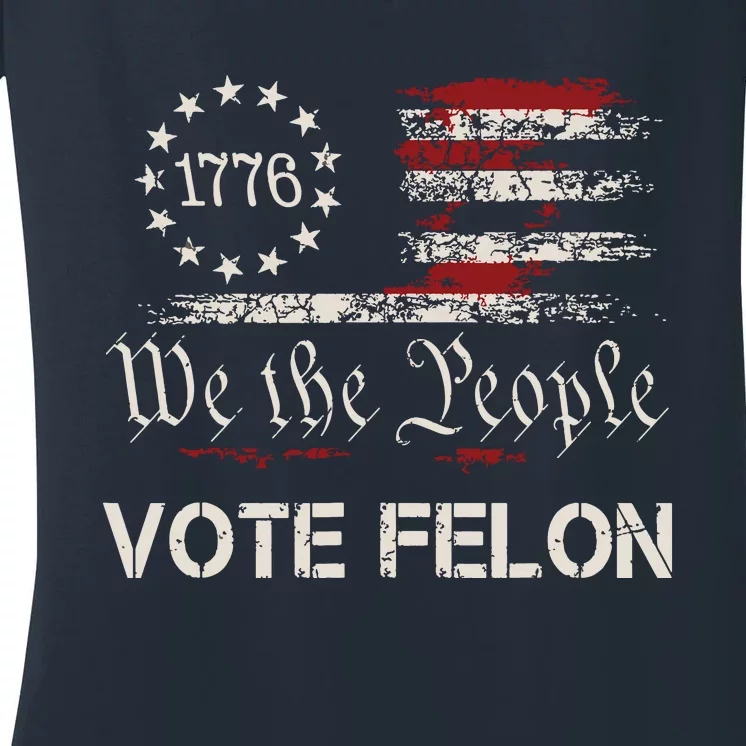 Vote Felon Trump 2024 45 And 47 Funny Vote For The Felon Women's V-Neck T-Shirt