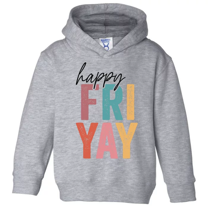 Vintage Fri-Yay! Teachers Weekend Day Of The Week Teachers Toddler Hoodie