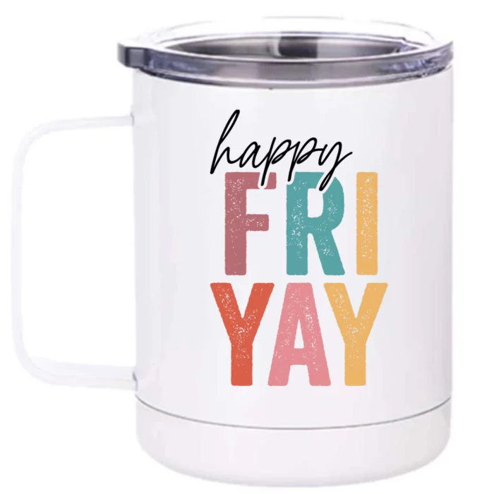 Vintage Fri-Yay! Teachers Weekend Day Of The Week Teachers Front & Back 12oz Stainless Steel Tumbler Cup