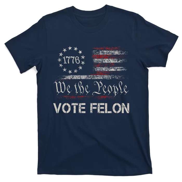 Vote Felon Trump 2024 45 And 47 Funny Vote For The Felon T-Shirt