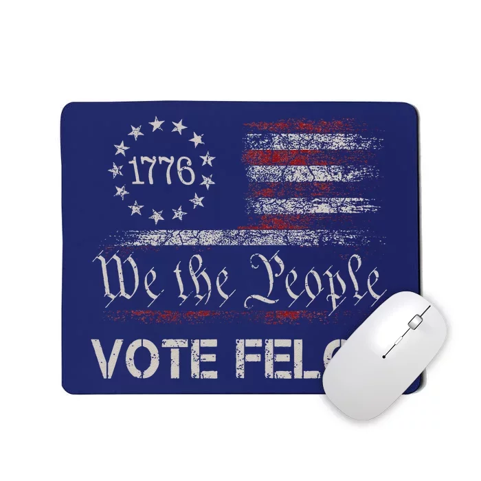 Vote Felon Trump 2024 45 And 47 Funny Vote For The Felon Mousepad