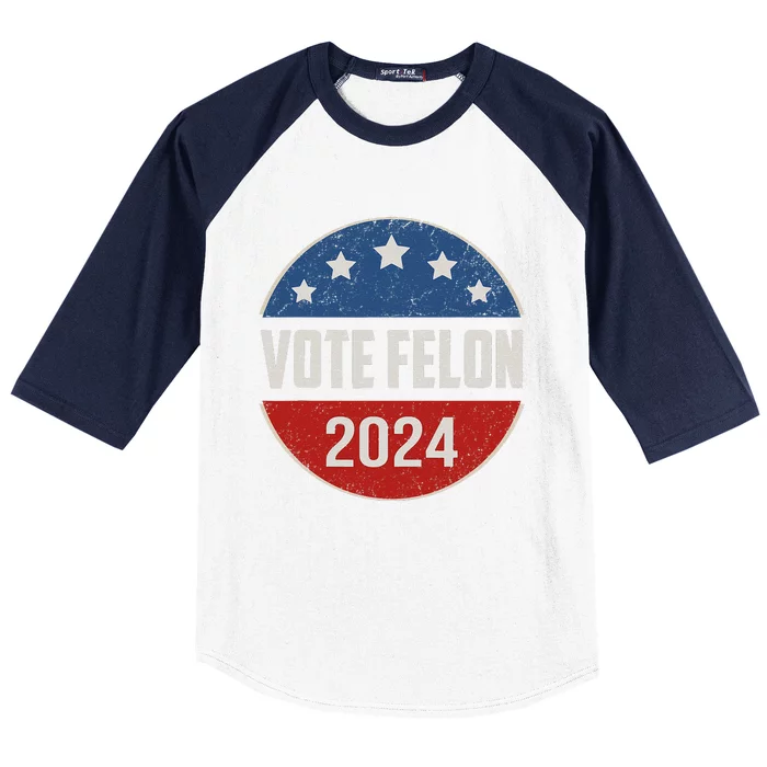 Vote Felon Trump 2024 45 And 47 Funny Vote For The Felon Baseball Sleeve Shirt