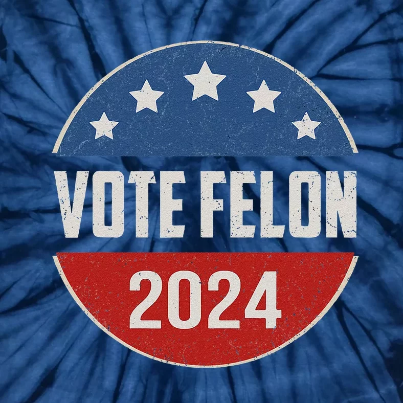 Vote Felon Trump 2024 45 And 47 Funny Vote For The Felon Tie-Dye T-Shirt