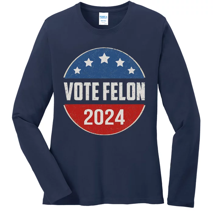 Vote Felon Trump 2024 45 And 47 Funny Vote For The Felon Ladies Long Sleeve Shirt