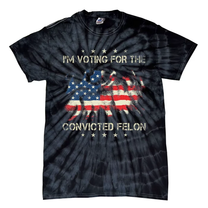 Voting For The Felon 2024 Election Tie-Dye T-Shirt