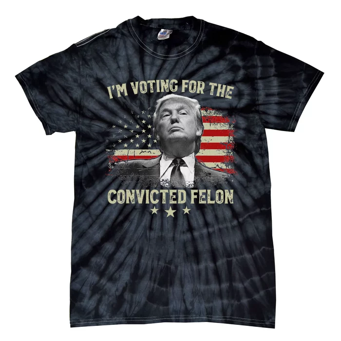 Voting For The Felon 2024 Election Tie-Dye T-Shirt