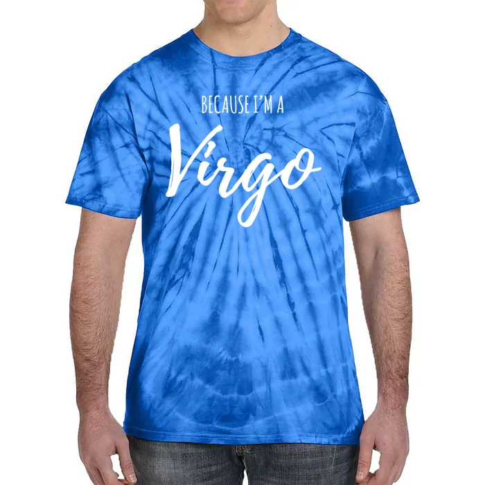 Virgo Funny Virgo Astrology Gift Funny Gift Tie-Dye T-Shirt