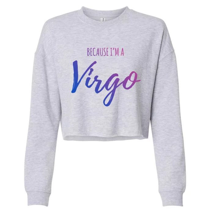 Virgo Funny Virgo Astrology Gift Cropped Pullover Crew