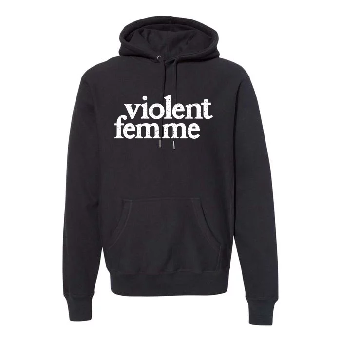 Violent Femme Premium Hoodie