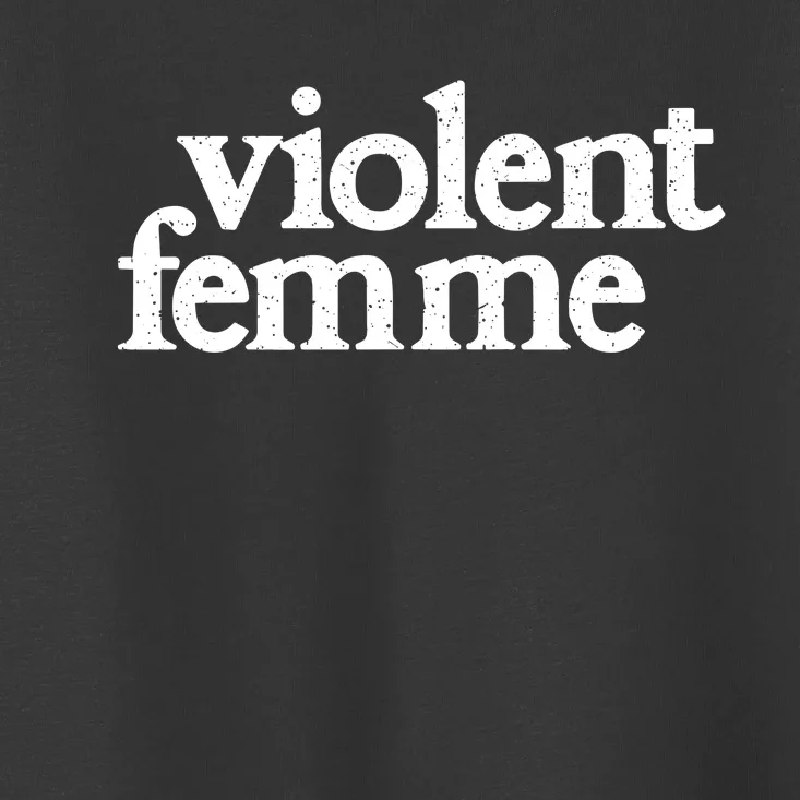 Violent Femme Toddler T-Shirt