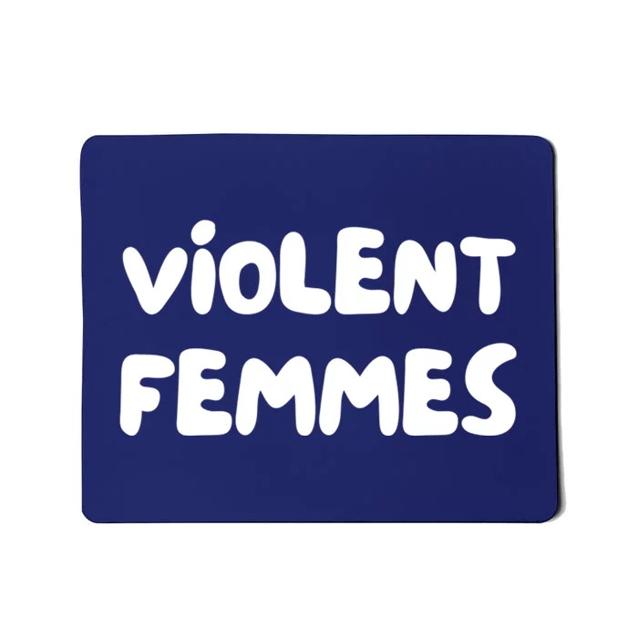 Violent Femmes Mousepad