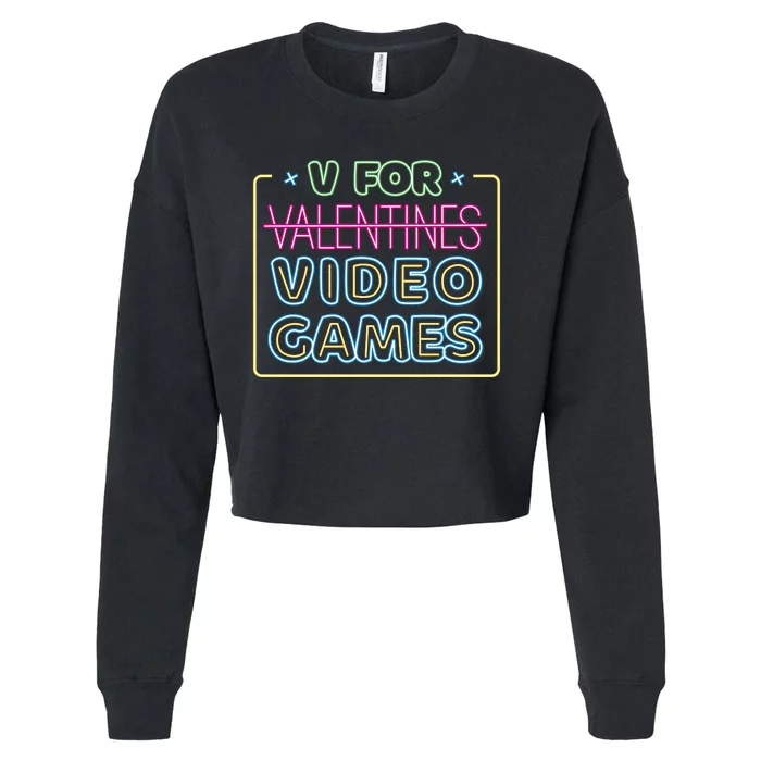 V For Video Games Valentines Day Cropped Pullover Crew