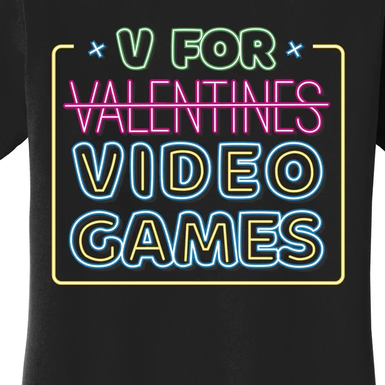V For Video Games Valentines Day Women's T-Shirt