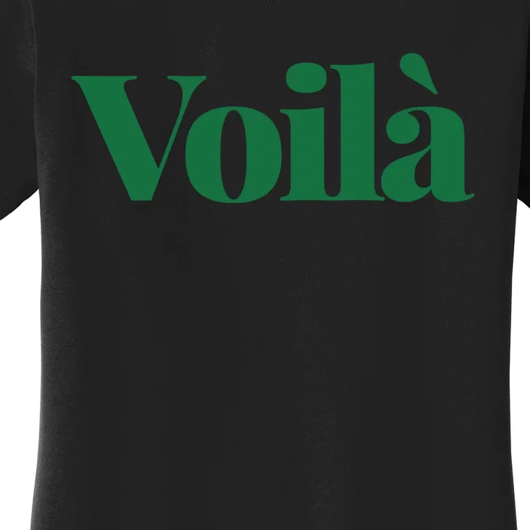 Voilà French Word Women's T-Shirt