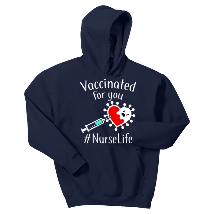 Vaccinated For You #NurseLife Kids Hoodie