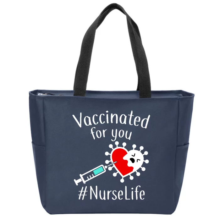 Vaccinated For You #NurseLife Zip Tote Bag