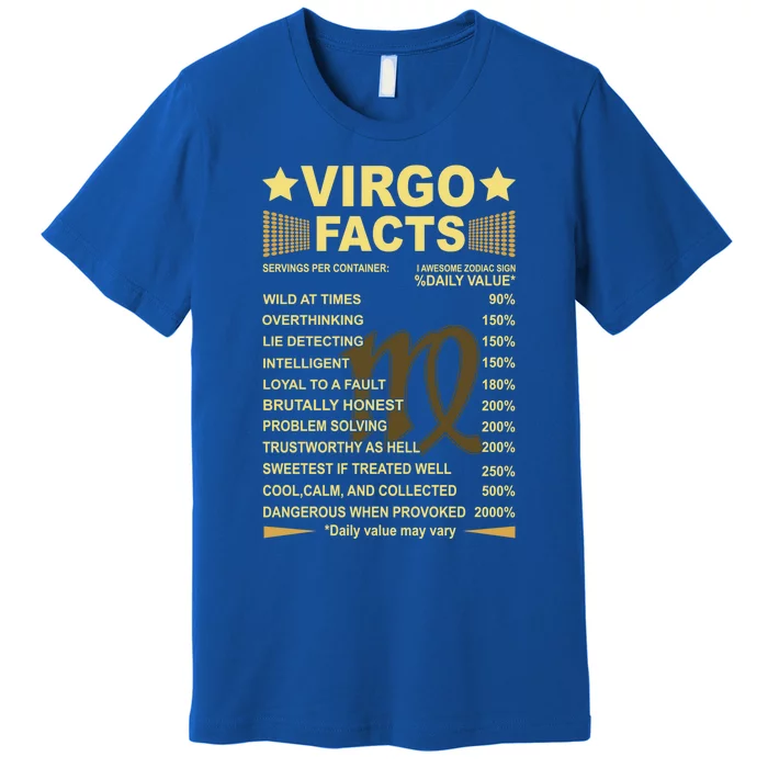 Virgo Facts Zodiac Funny Virgo Birthday Gift Tee Funny Gift Premium T-Shirt