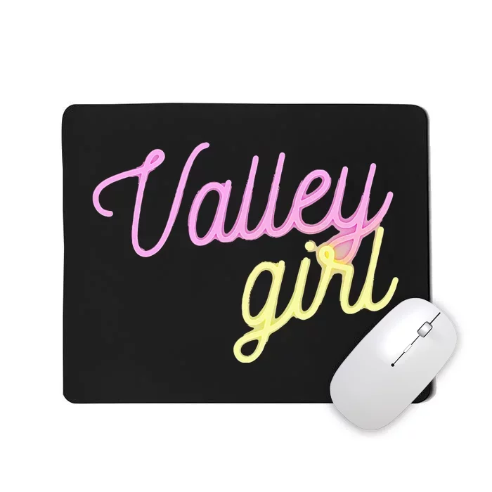 Valley Girl 80s Throwback Funny Girl Mousepad