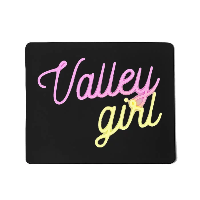 Valley Girl 80s Throwback Funny Girl Mousepad