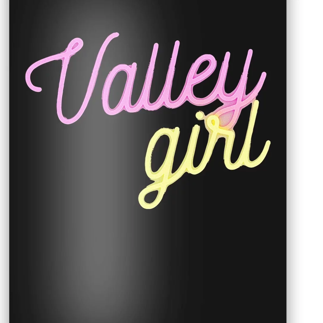 Valley Girl 80s Throwback Funny Girl Poster